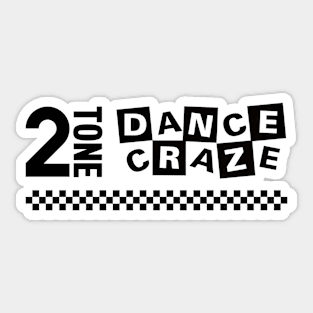2 Tone Dance Craze Sticker